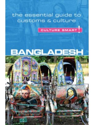 Bangladesh - Culture Smart! The Essential Guide to Customs & Culture - Culture Smart!