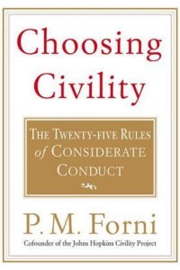 Choosing Civility The Twenty-Five Rules of Considerate Conduct