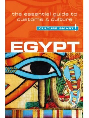 Egypt - Culture Smart! The Essential Guide to Customs & Culture - Culture Smart!