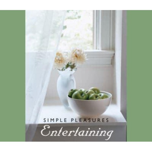 Simple Pleasures Entertaining - Simple Pleasures