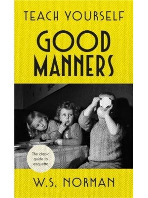 Teach Yourself Good Manners - Teach Yourself Books