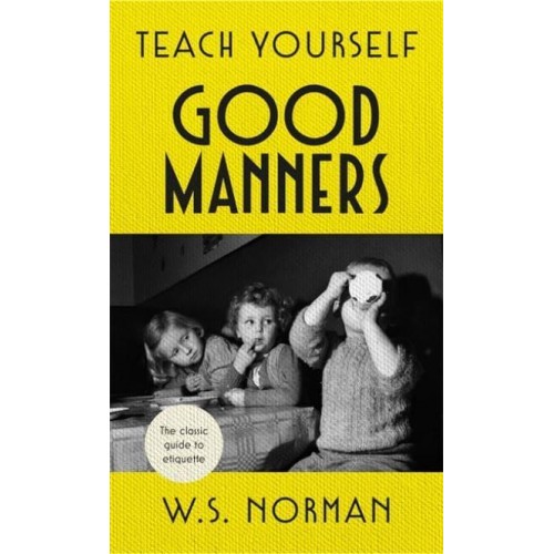 Teach Yourself Good Manners - Teach Yourself Books