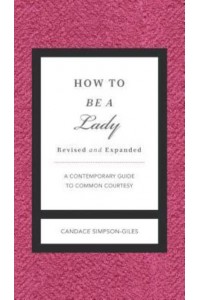 How to Be a Lady - Gentlemanners Books