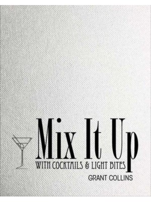 Mix It Up With Cocktails & Light Bites