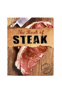 The Book of Steak Cooking for Carnivores