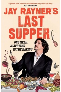 Jay Rayner's Last Supper