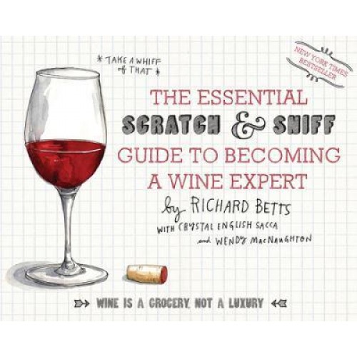 The Essential Scratch & Sniff Guide to Becoming a Wine Expert