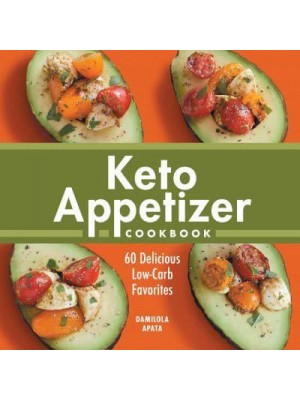 Keto Appetizer Cookbook 60 Delicious Low-Carb Favorites
