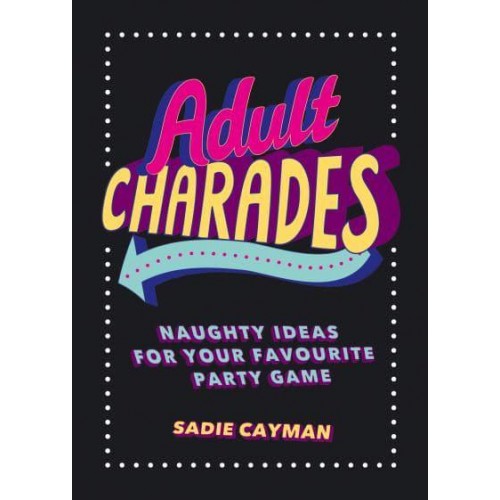 Adult Charades Naughty Ideas for Your Favourite Party Game