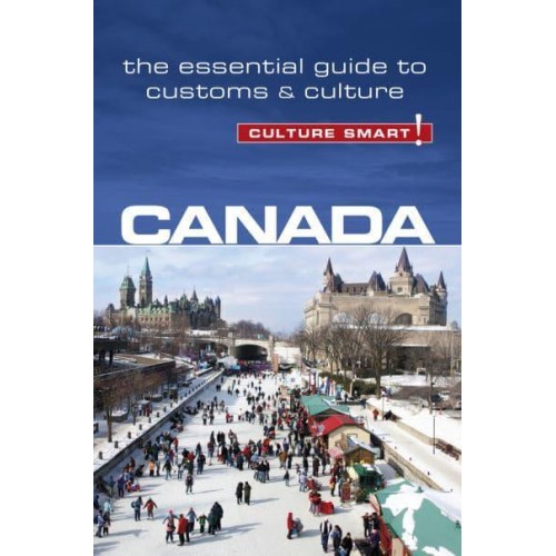 Canada - Culture Smart! The Essential Guide to Customs & Culture - Culture Smart!