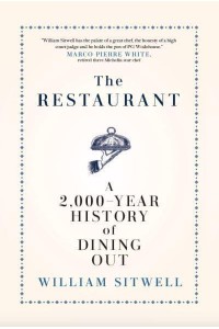 The Restaurant A 2,000-Year History of Dining Out &#X2014; The American Edition