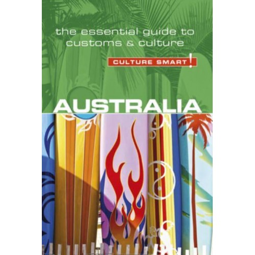 Australia - Culture Smart! The Essential Guide to Customs & Culture - Culture Smart!