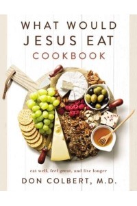 What Would Jesus Eat Cookbook