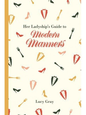 Her Ladyship's Guide to Modern Manners