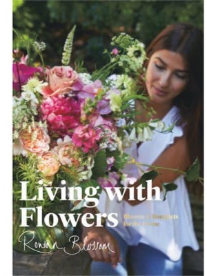 Living With Flowers Blooms & Bouquets for the Home