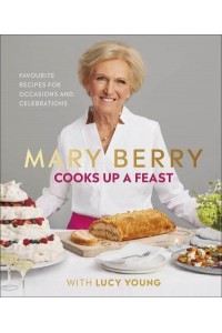 Mary Berry Cooks Up a Feast