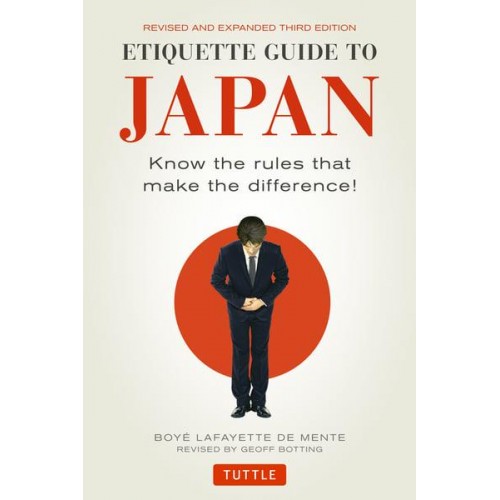 Etiquette Guide to Japan Know the Rules That Make the Difference