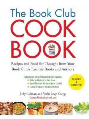 The Book Club Cookbook Recipes and Food for Thought from Your Book Club's Favorite Books and Authors