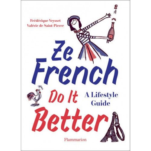 Ze French Do It Better A Lifestyle Guide