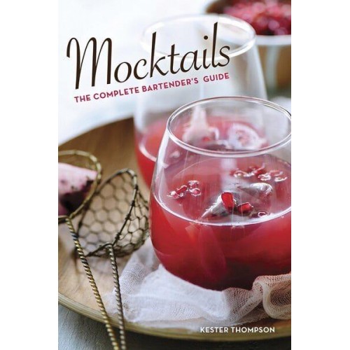 Mocktails The Complete Bartender's Guide