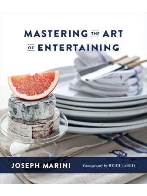 Mastering the Art of Entertaining