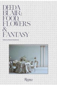 Deeda Blair - Food, Friends, Flowers, and Fantasy