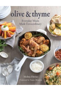 Olive & Thyme Everyday Meals Made Extraordinary