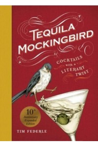 Tequila Mockingbird Cocktails With a Literary Twist