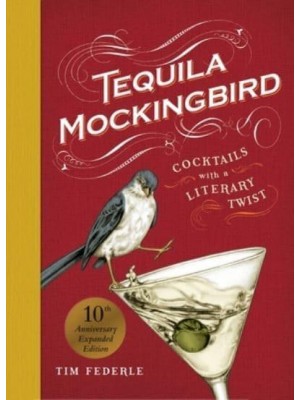 Tequila Mockingbird Cocktails With a Literary Twist