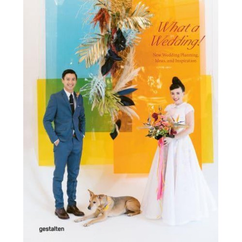 What a Wedding! New Wedding Planning, Ideas, and Inspiration
