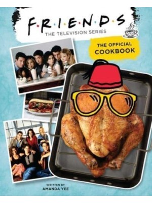 Friends: The Official Cookbook