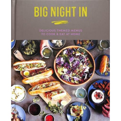 Big Night In Delicious Themed Menus to Cook & Eat at Home