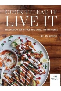 Cook It Eat It Live It
