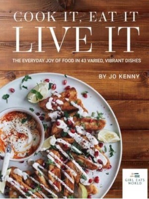 Cook It Eat It Live It