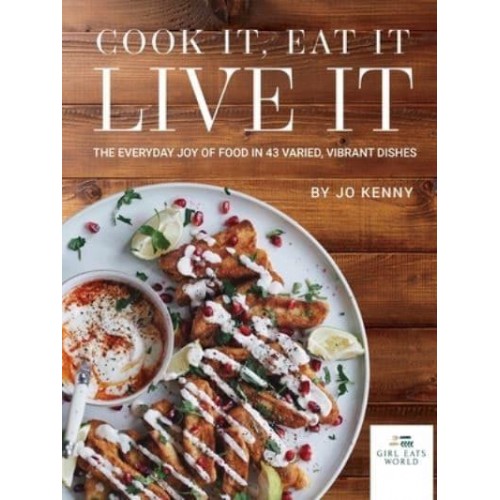 Cook It Eat It Live It
