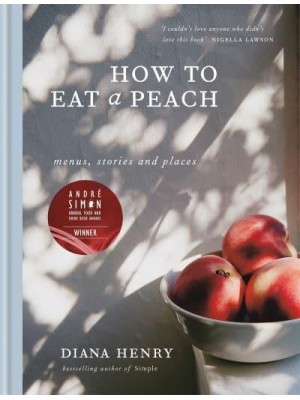How to Eat a Peach Menus, Stories and Places
