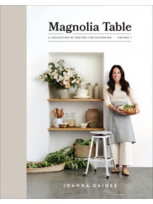 Magnolia Table Volume 2 A Collection of Recipes for Gathering