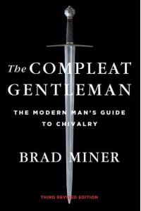 The Compleat Gentleman The Modern Man's Guide to Chivalry