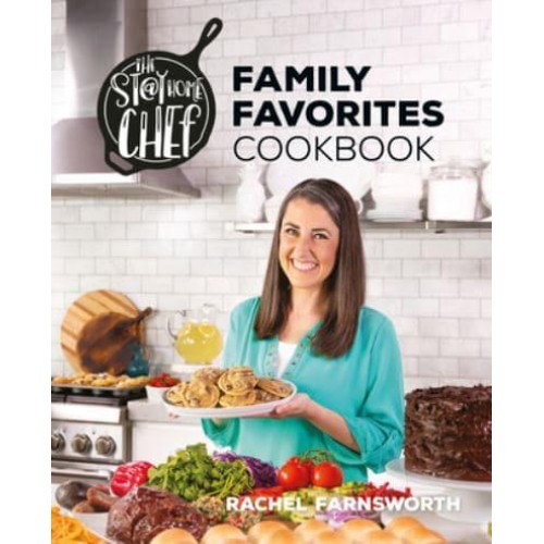 The Stay-At-Home Chef Family Favorites Cookbook
