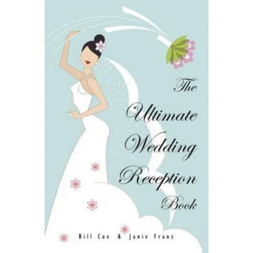 The Ultimate Wedding Reception Book
