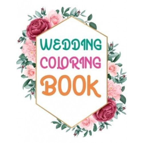 Wedding Coloring Book: Wedding Activity Coloring Book For Kids