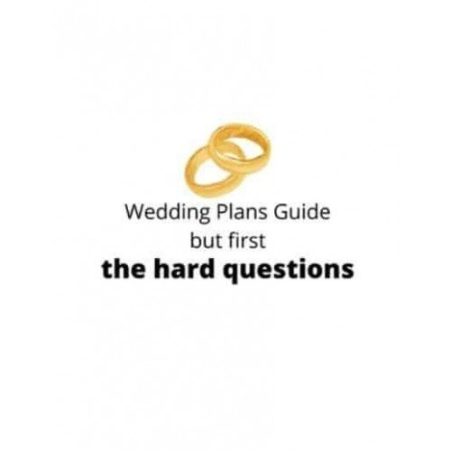 Wedding Plans Guide but first the QUESTIONS