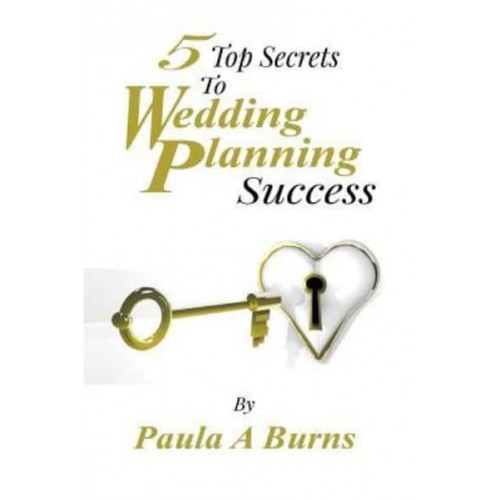 5 Top Secrets to Wedding Planning Success