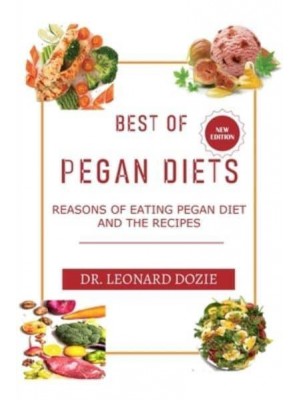 Best of Pegan Diets Reasons of Eating Pegan Diets and Recipes
