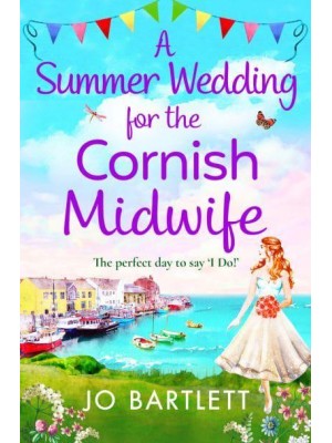 A Summer Wedding for the Cornish Midwife - The Cornish Midwife Series