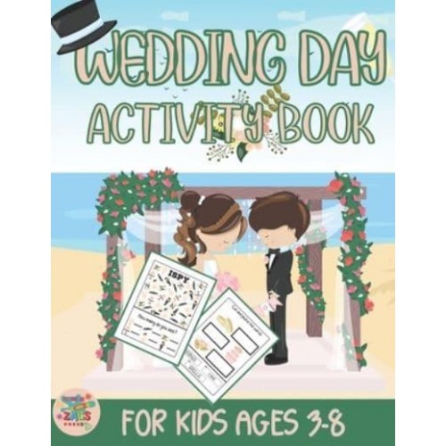 Wedding day activity book for kids ages 3-8: Wedding themed gift for Kids ages 3 and up