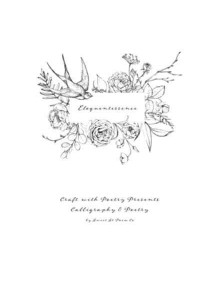 Eloquentessence Craft With Poetry Presents Calligraphy & Poetry