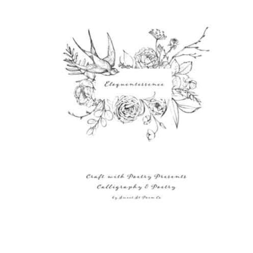 Eloquentessence Craft With Poetry Presents Calligraphy & Poetry