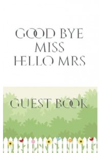 Bridal Guest Book Good Bye Miss Hello Mrs