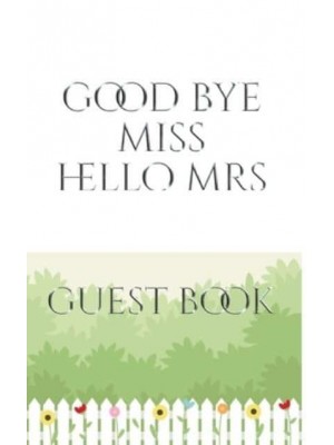 Bridal Guest Book Good Bye Miss Hello Mrs